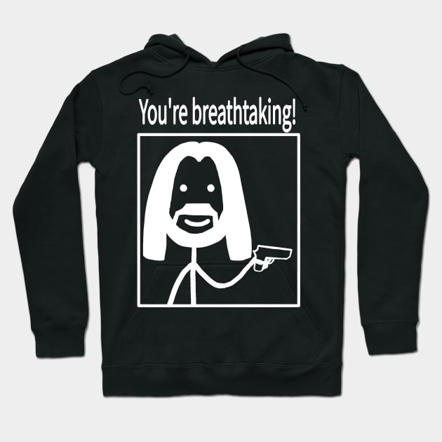 You're breathtaking! dark mode Hoodie by pumpkeen